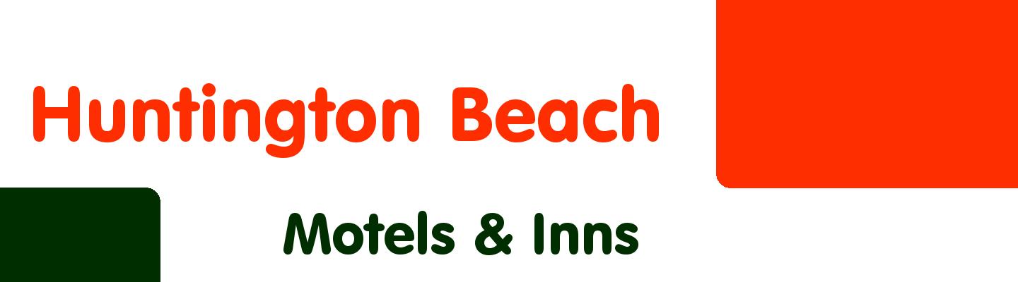 Best motels & inns in Huntington Beach - Rating & Reviews